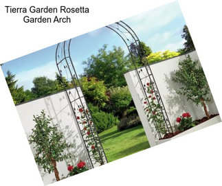 Tierra Garden Rosetta Garden Arch