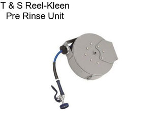 T & S Reel-Kleen Pre Rinse Unit
