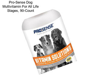 Pro-Sense Dog Multivitamin For All Life Stages, 90-Count