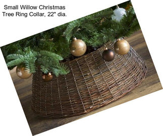 Small Willow Christmas Tree Ring Collar, 22\'\' dia.