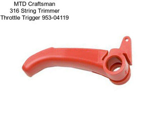 MTD Craftsman 316 String Trimmer Throttle Trigger 953-04119