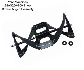 Yard Machines 31AS250-800 Snow Blower Auger Assembly