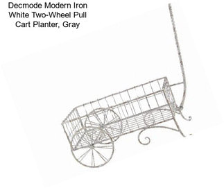 Decmode Modern Iron White Two-Wheel Pull Cart Planter, Gray