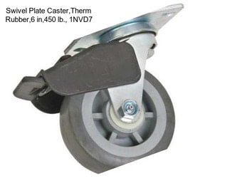 Swivel Plate Caster,Therm Rubber,6 in,450 lb., 1NVD7