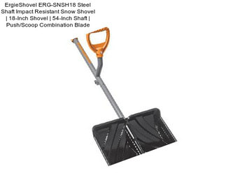 ErgieShovel ERG-SNSH18 Steel Shaft Impact Resistant Snow Shovel | 18-Inch Shovel | 54-Inch Shaft | Push/Scoop Combination Blade