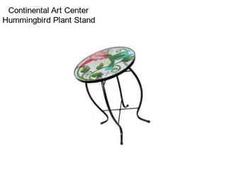 Continental Art Center Hummingbird Plant Stand