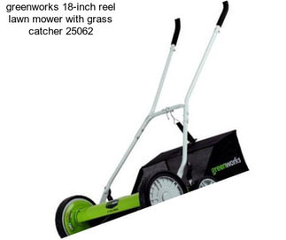 Greenworks 18-inch reel lawn mower with grass catcher 25062