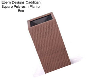 Ebern Designs Caddigan Square Polyresin Planter Box