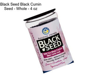 Black Seed Black Cumin Seed - Whole - 4 oz