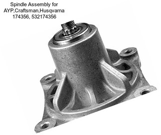 Spindle Assembly for AYP,Craftsman,Husqvarna 174356, 532174356