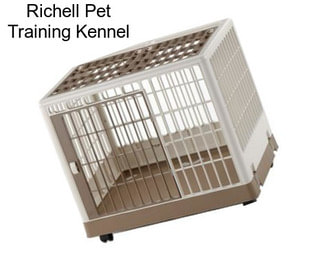 Richell Pet Training Kennel