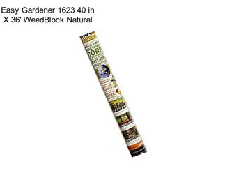 Easy Gardener 1623 40 in X 36\' WeedBlock Natural