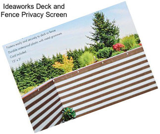 Ideaworks Deck and Fence Privacy Screen