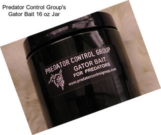 Predator Control Group\'s Gator Bait 16 oz Jar