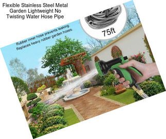 Flexible Stainless Steel Metal Garden Lightweight No Twisting Water Hose Pipe