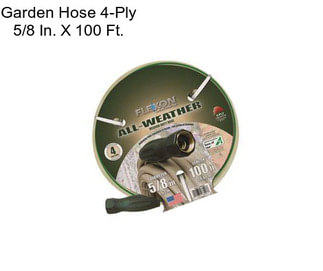 Garden Hose 4-Ply 5/8 In. X 100 Ft.