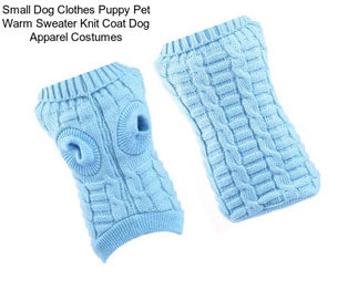 Small Dog Clothes Puppy Pet Warm Sweater Knit Coat Dog Apparel Costumes