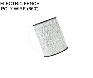 ELECTRIC FENCE POLY WIRE (660\')