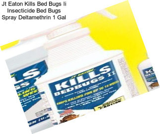 Jt Eaton Kills Bed Bugs Ii Insecticide Bed Bugs Spray Deltamethrin 1 Gal