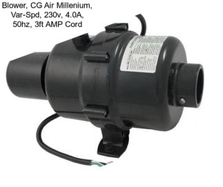 Blower, CG Air Millenium, Var-Spd, 230v, 4.0A, 50hz, 3ft AMP Cord