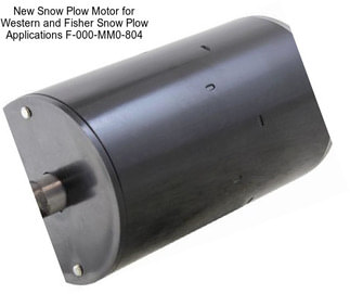 New Snow Plow Motor for Western and Fisher Snow Plow Applications F-000-MM0-804