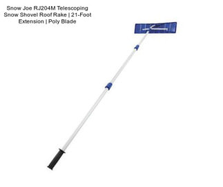 Snow Joe RJ204M Telescoping Snow Shovel Roof Rake | 21-Foot Extension | Poly Blade