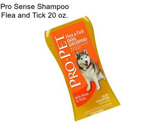 Pro Sense Shampoo Flea and Tick 20 oz.