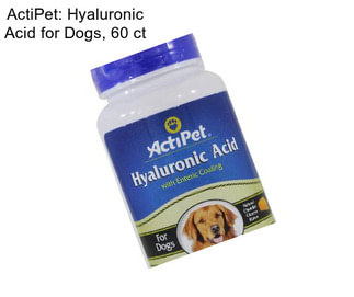 ActiPet: Hyaluronic Acid for Dogs, 60 ct