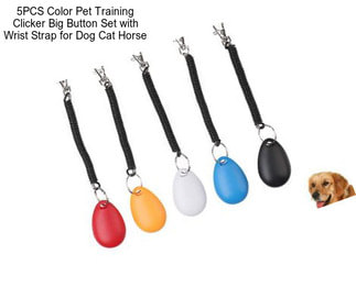 5PCS Color Pet Training Clicker Big Button Set with Wrist Strap for Dog Cat Horse