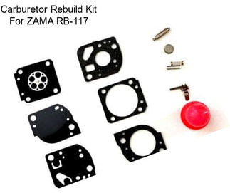 Carburetor Rebuild Kit For ZAMA RB-117