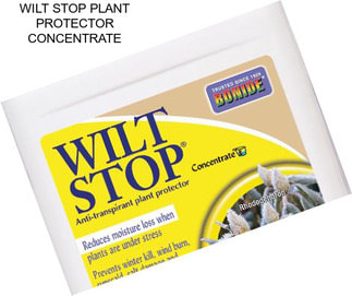 WILT STOP PLANT PROTECTOR CONCENTRATE