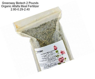 Greenway Biotech 2 Pounds Organic Alfalfa Meal Fertilizer 2.80-0.29-2.40