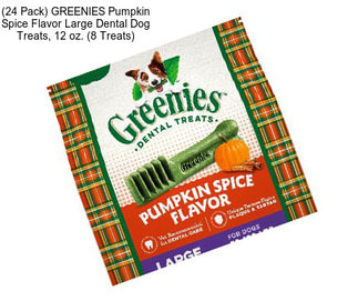 (24 Pack) GREENIES Pumpkin Spice Flavor Large Dental Dog Treats, 12 oz. (8 Treats)