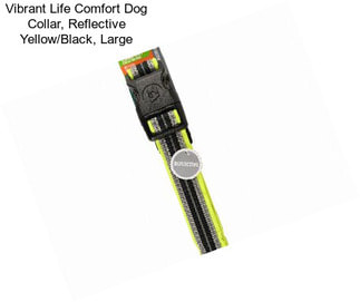 Vibrant Life Comfort Dog Collar, Reflective Yellow/Black, Large