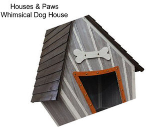 Houses & Paws Whimsical Dog House