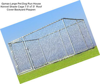 Gymax Large Pet Dog Run House Kennel Shade Cage 7.5\' x7.5\'  Roof Cover Backyard Playpen