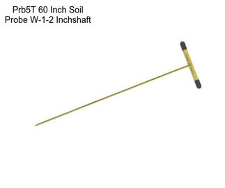 Prb5T 60 Inch Soil Probe W-1-2 Inchshaft