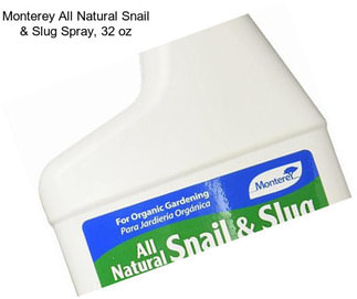 Monterey All Natural Snail & Slug Spray, 32 oz