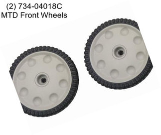 (2) 734-04018C MTD Front Wheels