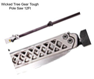 Wicked Tree Gear Tough Pole Saw 12Ft