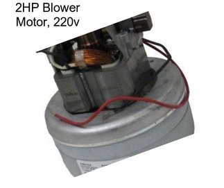 2HP Blower Motor, 220v