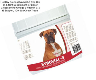 Healthy Breeds Synovial-3 Dog Hip and Joint Supplement for Boxer, Glucosamine Omega 3 Vitamin C & E Support, 120 Soft Chew Treats