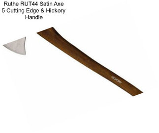 Ruthe RUT44 Satin Axe 5\