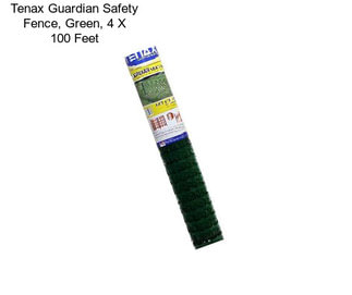 Tenax Guardian Safety Fence, Green, 4 X 100 Feet