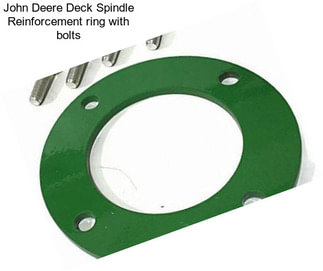 John Deere Deck Spindle Reinforcement ring with bolts