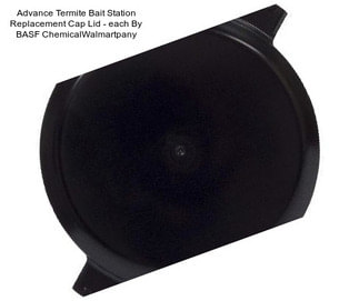 Advance Termite Bait Station Replacement Cap Lid - each By BASF ChemicalWalmartpany