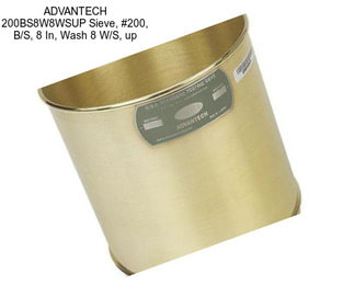 ADVANTECH 200BS8W8WSUP Sieve, #200, B/S, 8 In, Wash 8\