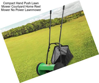 Compact Hand Push Lawn Mower Courtyard Home Reel Mower No Power Lawnmower