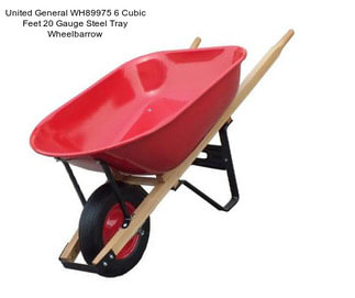 United General WH89975 6 Cubic Feet 20 Gauge Steel Tray Wheelbarrow