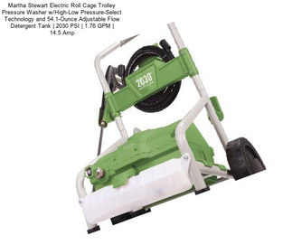 Martha Stewart Electric Roll Cage Trolley Pressure Washer w/High-Low Pressure-Select Technology and 54.1-Ounce Adjustable Flow Detergent Tank | 2030 PSI | 1.76 GPM | 14.5 Amp